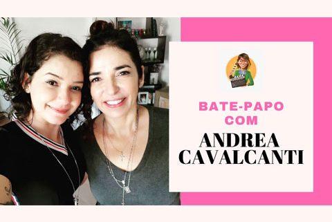 Bate-papo com Andrea Cavalcanti