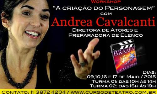 Andrea Cavalcanti, Diretora de Atores e Preparadora de Elenco, ministra Workshop na BRAAPA em Maio de 2015 Andrea Cavalcanti, Diretora de Atores e Preparadora de Elenco, ministra Workshop na BRAAPA em Maio de 2015